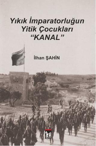 Yıkık İmparatorluğun Yitik Çocukları : Kanal | Altın Post Yayıncılık (Ciltsiz) - Resim 1