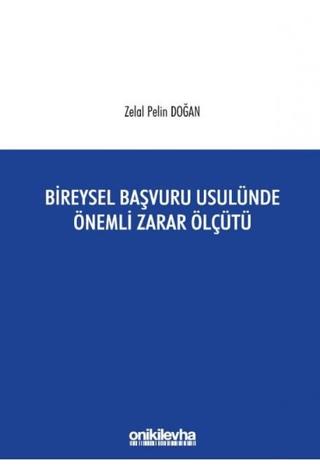 Bireysel Başvuru Usulünde Önemli Zarar Ölçütü | On İki Levha Yayınları (Ciltsiz) - Resim 1