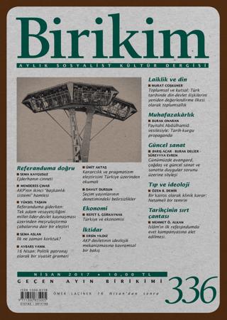 Birikim Aylık Sosyalist Kültür Dergisi Sayı: 336 Nisan 2017 | Birikim Yayınları (Ciltsiz) - Resim 1