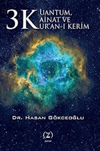 3 K Kuantum, Kainat ve Kur’an-ı Kerim