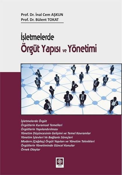 İşletmelerde Örgüt Yapısı ve Yönetimi | Ekin Basım Yayın (İnce Kapak) - Resim 1