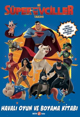 DC Süper Evciller Takımı - Havalı Oyun ve Boyama Kitabı | Beta Kids (Ciltsiz) - Resim 1