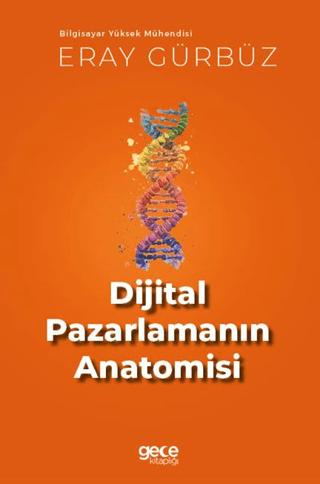 Dijital Pazarlamanın Anatomisi | Gece Kitaplığı (Ciltsiz) - Resim 1