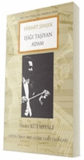 Hikmet Şimşek Işığı Taşıyan Adam