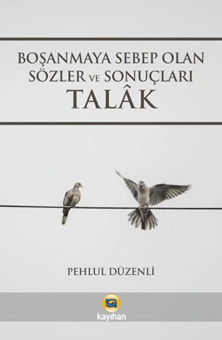 Boşanmaya Sebep Olan Sözler ve Sonuçları Talak