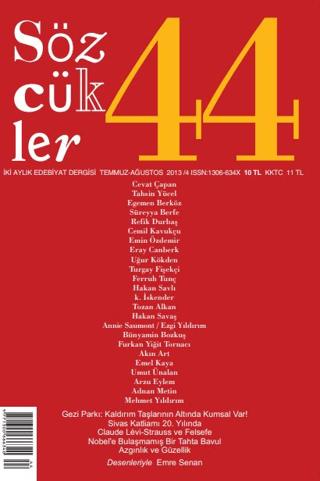 Sözcükler Dergisi Sayı: 44 Temmuz - Ağustos 2013 | Sözcükler Yayınları (Ciltsiz) - Resim 1