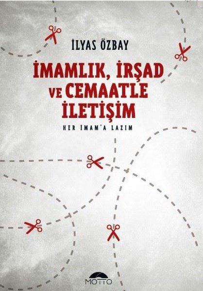 İmamlık-İrşad ve Cemaatle İletişim | Motto Yayınları (İnce Kapak) - Resim 1