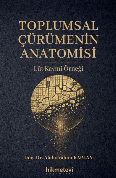 Toplumsal Çürümenin Anatomisi - Lüt Kavmi Örneği | Hikmetevi Yayınları (İnce Kapak) - Resim 1