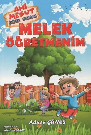 Melek Öğretmenim - Ahi Mesut İyilik Takımı | Mercan Çocuk Yayınları (Ciltsiz) - Resim 1