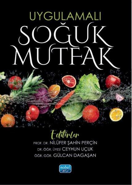 Uygulamalı Soğuk Mutfak | Nobel Akademik Yayıncılık (İnce Kapak) - Resim 1