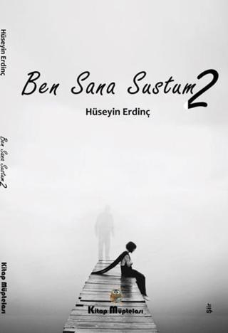 Ben Sana Sustum 2 | Kitap Müptelası Yayınları (Ciltsiz) - Resim 1