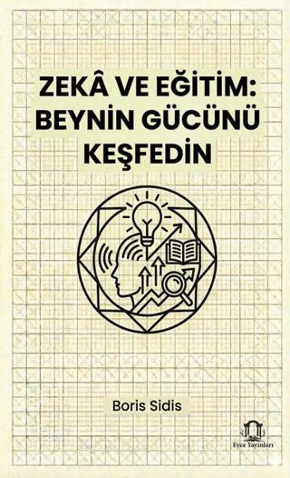 Zeka ve Eğitim Beynin Gücünü Keşfedin