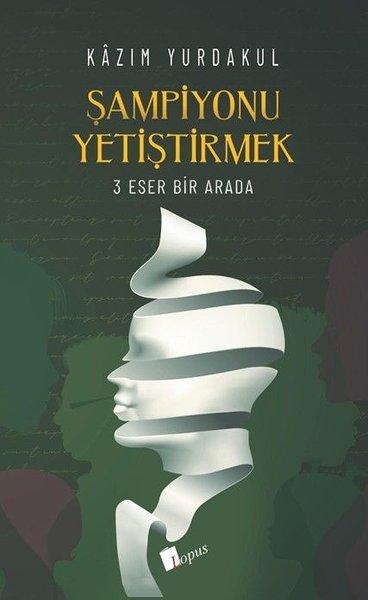 Şampiyonu Yetiştirmek - 3 Eser Bir Arada | Lopus (İnce Kapak) - Resim 1