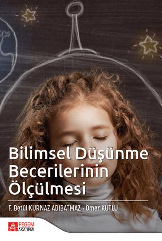 Bilimsel Düşünme Becerilerinin Ölçülmesi | Pegem Akademi Yayıncılık (Ciltsiz) - Resim 1