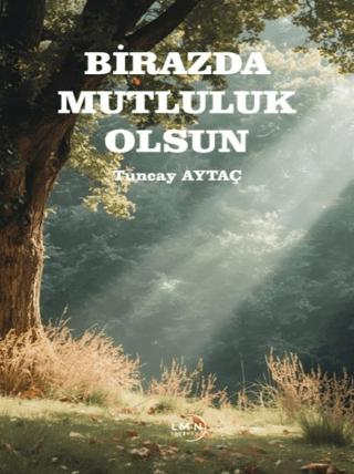Birazda Mutluluk Olsun | Liman Yayınevi (Ciltsiz) - Resim 1
