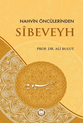 Nahvin Öncülerinden Sibeveyh | Marmara Üniversitesi İlahiyat Fakültesi Vakfı (Ciltsiz) - Resim 1