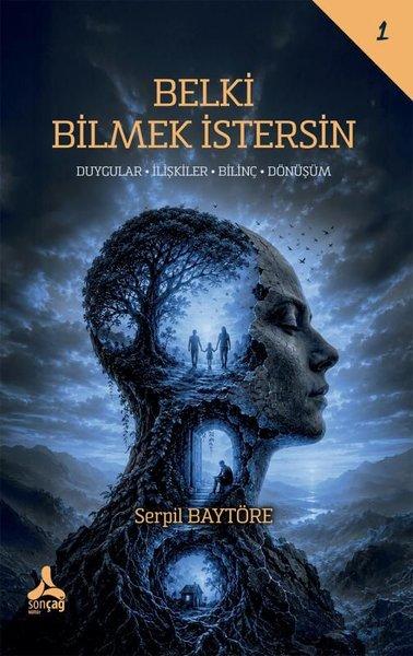 Belki Bilmek İstersin: Duygular - İlişkiler - Bilinç - Dönüşüm | Sonçağ Yayınları (İnce Kapak) - Resim 1