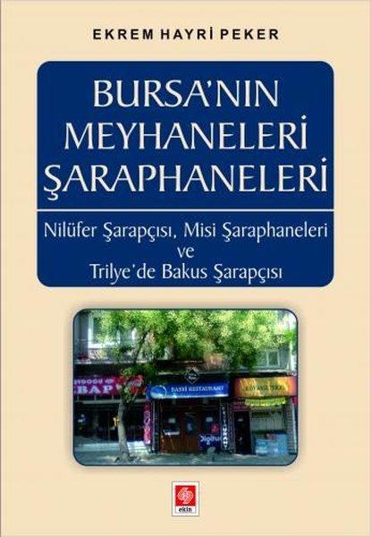 Bursa'nın Meyhaneleri Şaraphaneleri | Ekin Basım Yayın (İnce Kapak) - Resim 1