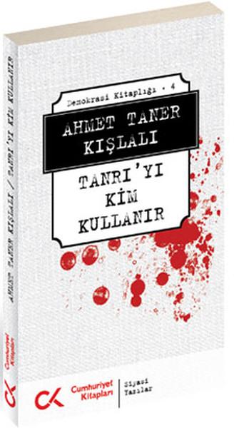 Tanrı'yı Kim Kullanır | Cumhuriyet Kitapları (İnce Kapak) - Resim 1