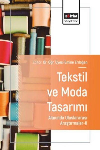 Tekstil ve Moda Tasarımı Alanında Uluslararası Araştırmalar 2 | Eğitim Yayınevi (İnce Kapak) - Resim 1