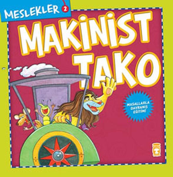 Meslekler - Makinist Tako | Timaş Çocuk (İnce Kapak) - Resim 1