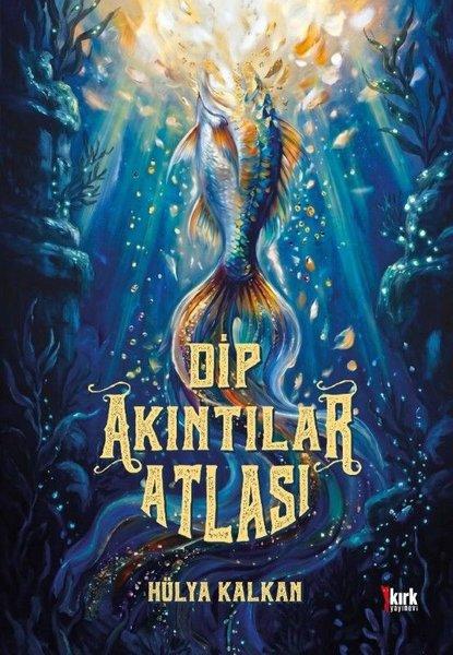 Dip Akıntılar Atlası | Kırk Yayınevi (İnce Kapak) - Resim 1