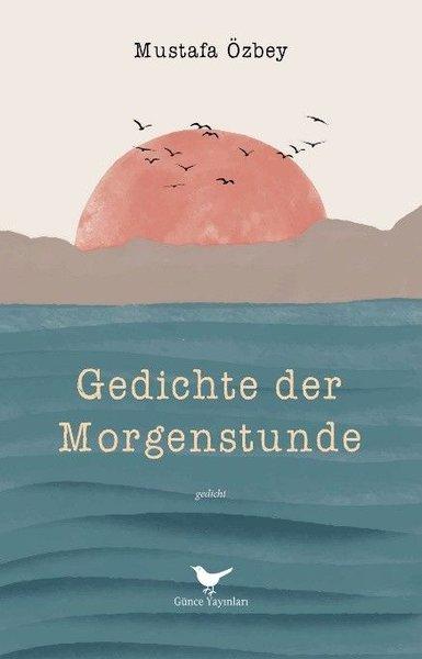 Gedichte der Morgenstunde | Günce Yayınları (İnce Kapak) - Resim 1