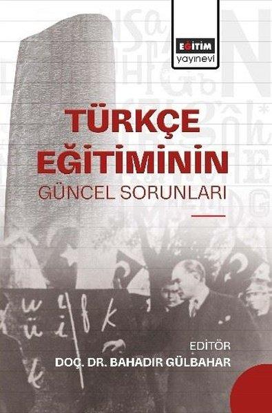 Türkçe Eğitiminin Güncel Sorunları | Eğitim Yayınevi (İnce Kapak) - Resim 1