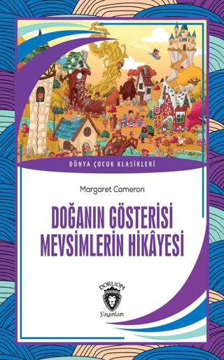 Doğanın Gösterisi Mevsimlerin Hikayesi | Dorlion Yayınları (Ciltsiz) - Resim 1