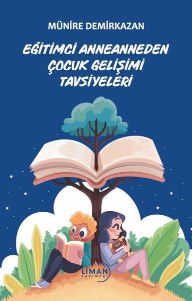 Eğitimci Anneanneden Çocuk Gelişimi Tavsiyeleri | Liman Yayınevi (İnce Kapak) - Resim 1