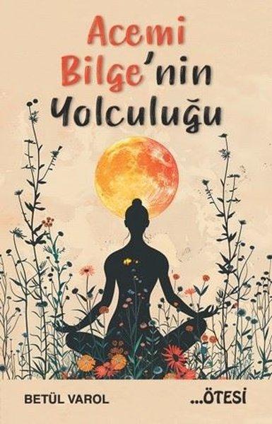 Acemi Bilge'nin Yolculuğu | Ötesi Yayıncılık (İnce Kapak) - Resim 1