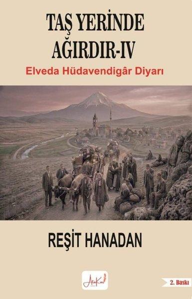 Taş Yerinde Ağırdır 4 - Elveda Hüdavendigar Diyarı | Atakar Yayıncılık (İnce Kapak) - Resim 1