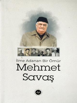 İlme Adanan Bir Ömür Mehmet Savaş | Diyanet İşleri Başkanlığı (Ciltsiz) - Resim 1
