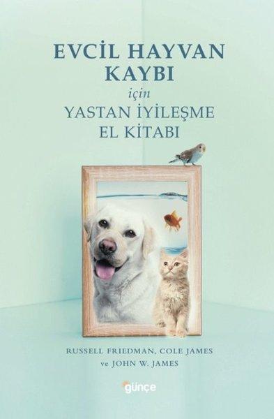 Evcil Hayvan Kaybı İçin Yastan İyileşme El Kitabı | Günçe Yayınları (İnce Kapak) - Resim 1