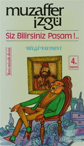 Siz Bilirsiniz Paşam!... - Muzaffer İzgü kitap kapağı