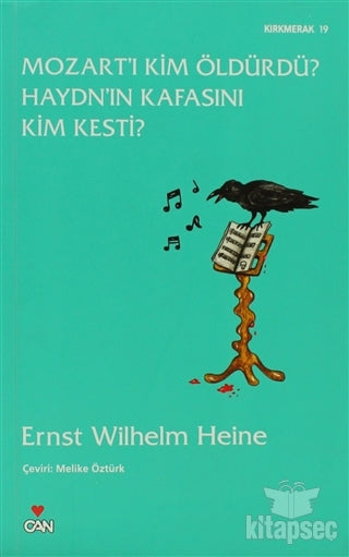 Mozart`ı Kim Öldürdü? Haydn`ın Kafasını Kim Kesti? - Ernst W. Heine kitap kapağı