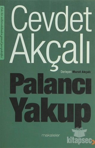 Palancı Yakup - Cevdet Akçalı kitap kapağı