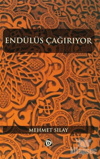 Endülüs Çağırıyor - Mehmet Sılay kitap kapağı
