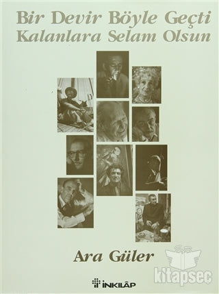 Bir Devir Böyle Geçti Kalanlara Selam Olsun - Ara Güler kitap kapağı