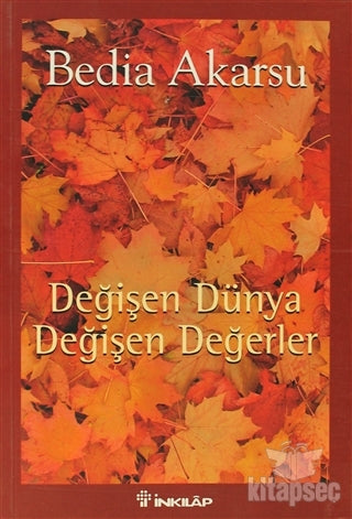 Değişen Dünya Değişen Değerler - Prof. Dr. Bedia Akarsu kitap kapağı