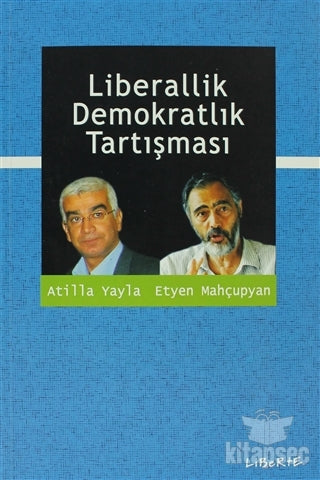 Liberallik Demokratlık Tartışması - Etyen Mahçupyan kitap kapağı