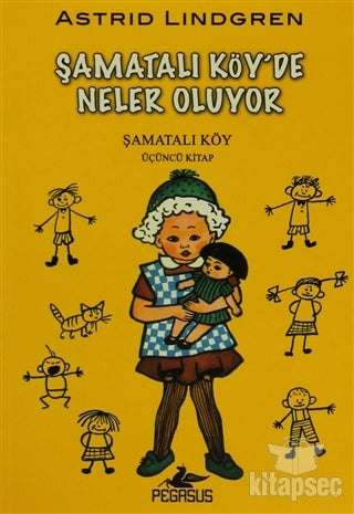 Şamatalı Köy`de Neler Oluyor - Astrid Lindgren kitap kapağı