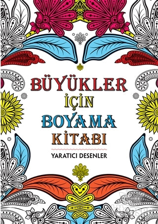 Büyükler İçin Boyama Kitabı - Yaratıcı Desenler Maya Kitap - Mehmet Büyükturna kitap kapağı