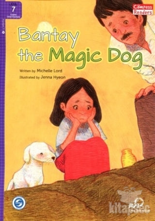 Bantay the Magic Dog +Downloadable Audio (Compass Readers 7) B2 - Michelle Lord kitap kapağı