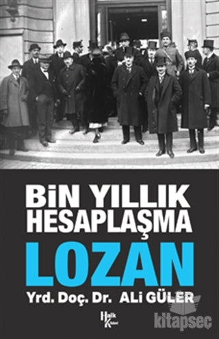 Bin Yıllık Hesaplaşma: Lozan - Ali Güler kitap kapağı