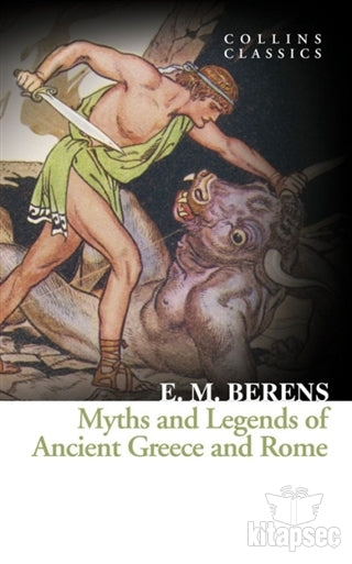 Myths and Legends of Ancient Greece &Rome(CollinsC - E. M. Berens kitap kapağı