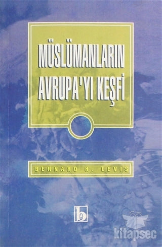 Müslümanların Avrupa`yı Keşfi Birey Yayıncılık - Bernard Lewis kitap kapağı