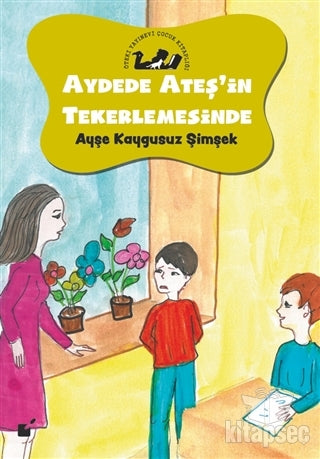 Aydede Ateş`in Tekerlemesinde - Ayşe Kaygusuz Şimşek kitap kapağı