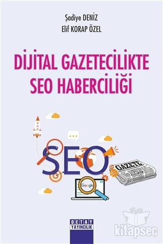 Dijital Gazetecilikte SEO Haberciliği - Şadiye Deniz kitap kapağı