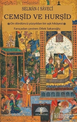 Cemşid Ve Hurşid (On Dördüncü Yüzyıldan Bir Aşk Hikayesi) - Selman-ı Saveci kitap kapağı
